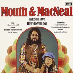 Mouth & MacNeal