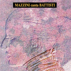 Mazzini canta Battisti