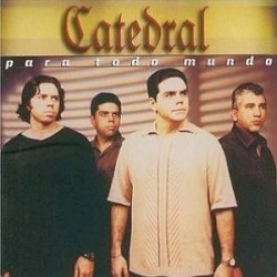 Para Todo Mundo album by Catedral