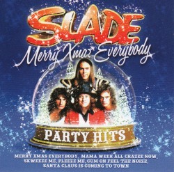Merry Xmas Everybody: Party Hits
