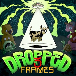 Dropped Frames 3
