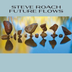 Future Flows album by Steve Roach