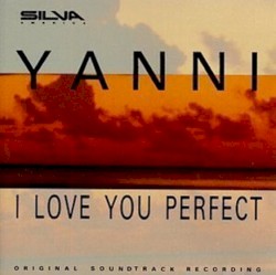 I Love You Perfect album by Yanni