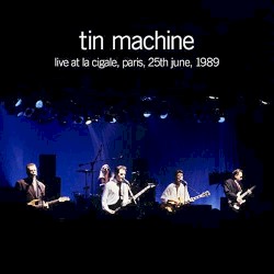 Live at La Cigale, Paris, 25th June, 1989