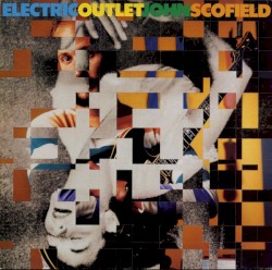 Electric Outlet album by John Scofield