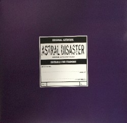 Astral Disaster Sessions Un/Finished Musics