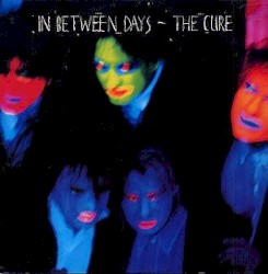 In Between Days album by The Cure