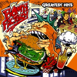 Bomb Factory - Greatest Hits
