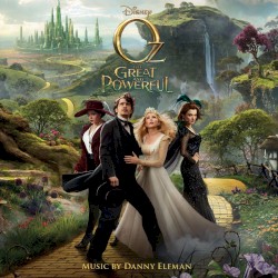 Oz the Great and Powerful – Original Motion Picture Soundtrack