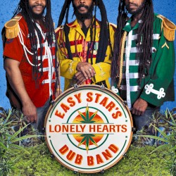Easy Star's Lonely Hearts Dub Band