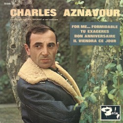 For me… formidable / Tu exagères / Bon anniversaire / Il viendra ce jour