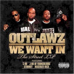 We Want In: The Street LP album by Outlawz