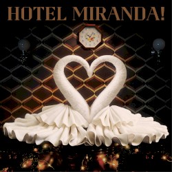 Hotel Miranda!