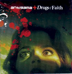 Antigama / Drugs of Faith