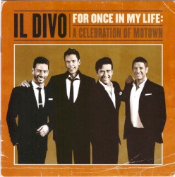 For Once in My Life – A Celebration of Motown album by Il Divo