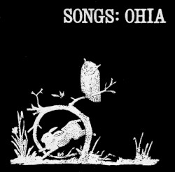 Songs: Ohia