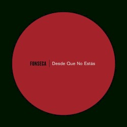 Desde Que No Estás