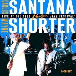 Carlos Santana and Wayne Shorter – Live at the Montreux Jazz Festival 1988