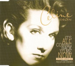 It's All Coming Back to Me Now