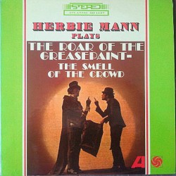 Herbie Mann Plays The Roar of the Greasepaint – The Smell of the Crowd