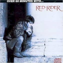 Over 60 Minutes with Red Rider