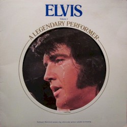 Elvis: A Legendary Performer Volume 2