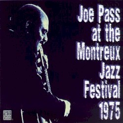 Joe Pass at the Montreux Jazz Festival 1975