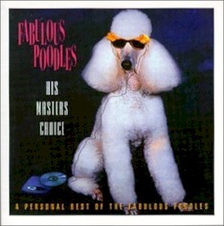His Masters Choice – A Personal Best of the Fabulous Poodles