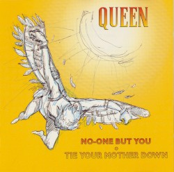 No-One but You / Tie Your Mother Down