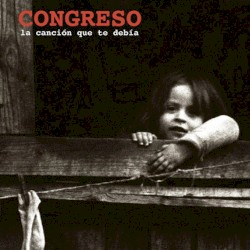 La canción que te debía album by Congreso