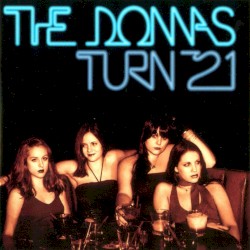 The Donnas Turn 21 album by The Donnas