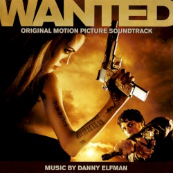 Wanted: Original Motion Picture Soundtrack