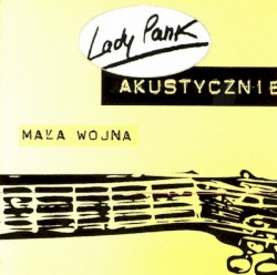 Mała wojna - akustycznie album by Lady Pank