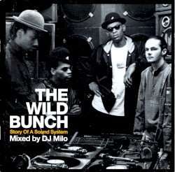 The Wild Bunch: Story of a Sound System