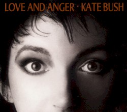 Love and Anger / Ken