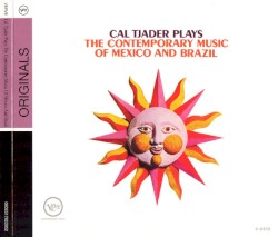 Cal Tjader Plays the Contemporary Music of Mexico and Brazil