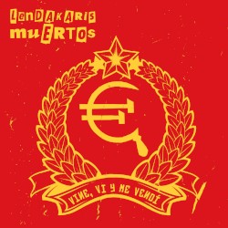 Vine, vi y me vendí album by Lendakaris Muertos