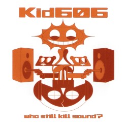 Who Still Kill Sound?