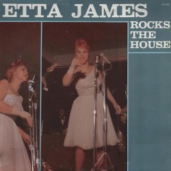 Etta James Rocks the House