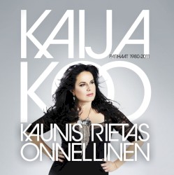 Kaunis, rietas, onnellinen – Parhaat 1980–2011 album by Kaija Koo