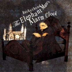 The Elephant Man's Alarm Clock