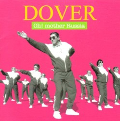 Oh! Mother Russia (Dover album)