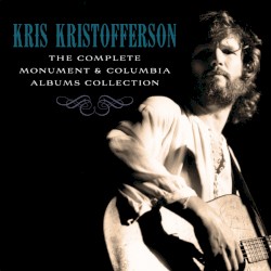 The Complete Monument & Columbia Album Collection album by Kris Kristofferson
