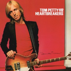 Damn the Torpedoes album by Tom Petty and the Heartbreakers