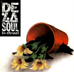 De La Soul Is Dead