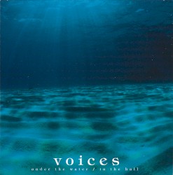 Voices Under The Water/In The Hall