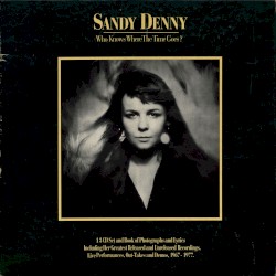 Who Knows Where the Time Goes?