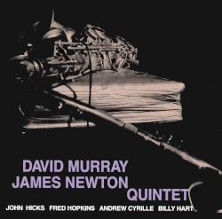 David Murray/James Newton Quintet