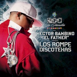 Los rompe discotekas album by Héctor el Father