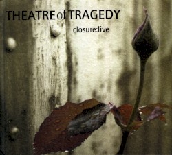 Closure: Live